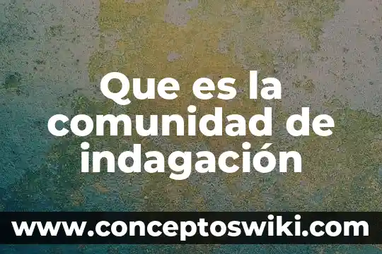 Que es el sigilo dentro de una comunidad de matrimonios 8 Que es la comunidad de indagación