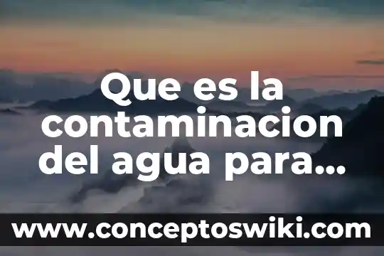 ¿Qué es un circuito eléctrico analógico? 6 Que es la contaminacion del agua para niños de primaria