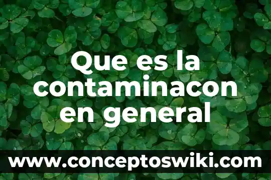 Qué es el examen general dermato 8 Que es la contaminacon en general