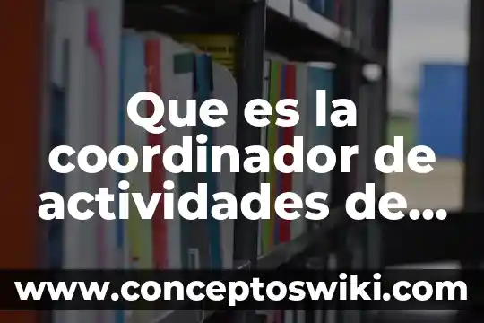 Qué es un cronograma de actividades en metodología 3 Que es la coordinador de actividades de capacitacion