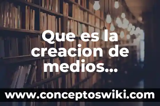 Que es un guru de los medios 3 Que es la creacion de medios audiovisuales