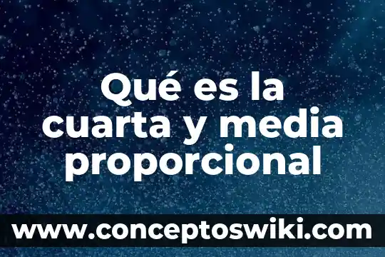 Qué es la ley como representación proporcional 3 Qué es la cuarta y media proporcional