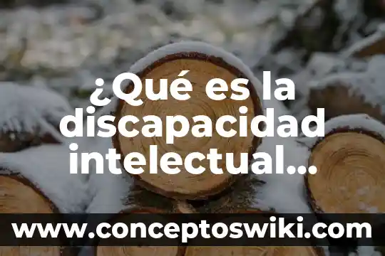 Qué es el renacimiento autores 7 ¿Qué es la discapacidad intelectual según autores?