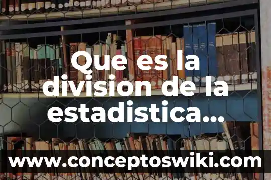 Que es matris en estadistica 3 Que es la division de la estadistica clasica