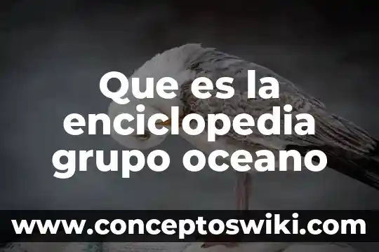 Que es un grupo microbiano 3 Que es la enciclopedia grupo oceano