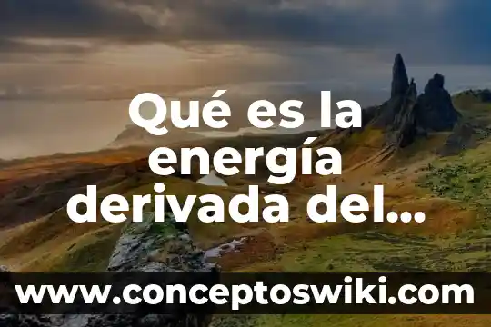 Que es cuerpo del documento en adolescentes universitarios 8 Qué es la energía derivada del cuerpo