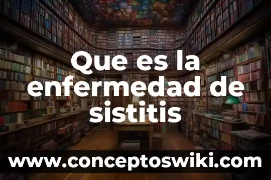 Que es la enfermedad de esquizofrenia 6 Que es la enfermedad de sistitis