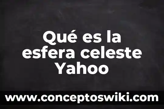 Que es un punto luminoso que cruza la bóveda celeste 3 Qué es la esfera celeste Yahoo