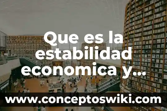 Que es política natalista 4 Que es la estabilidad economica y politica