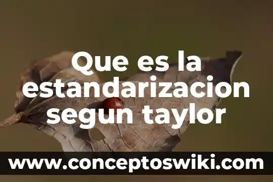 Qué es un niño según la psicología 8 Que es la estandarizacion segun taylor