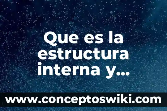 Que es ast en medicina interna 5 Que es la estructura interna y externa de una obra