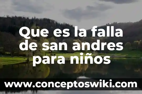 Para que es la planta de san juan 8 Que es la falla de san andres para niños