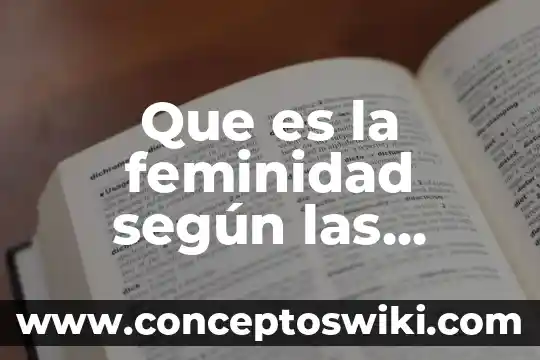 Qué es un préstamo según chiavenato 5 Que es la feminidad según las feministas