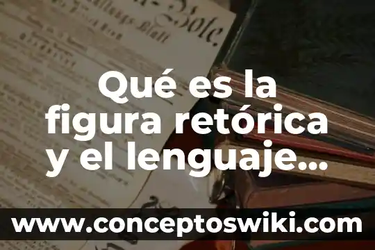 Que es la.figura retorica de repeticion de una palabra 6 Qué es la figura retórica y el lenguaje figurado