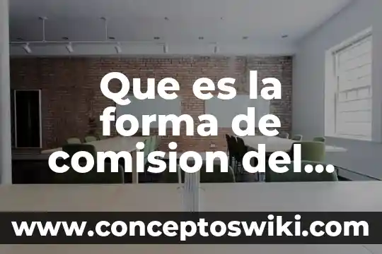 Nombre del empleo cargo o comisión que es residente 5 Que es la forma de comision del delito