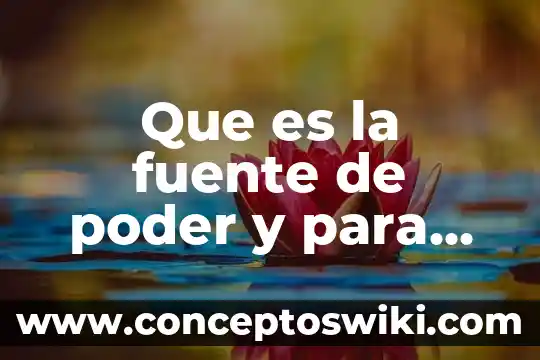 Qué es leer y para qué sirven los libros 8 Que es la fuente de poder y para que sirven