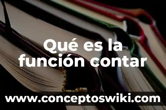 Contar que es amor, decir que es pasión 6 Qué es la función contar
