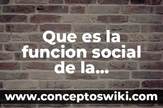 Qué es la administración ci 4 Que es la funcion social de la administracion educativa