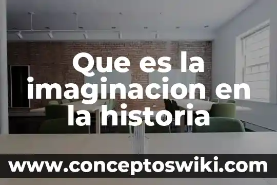 Que es la era en la historia 5 Que es la imaginacion en la historia