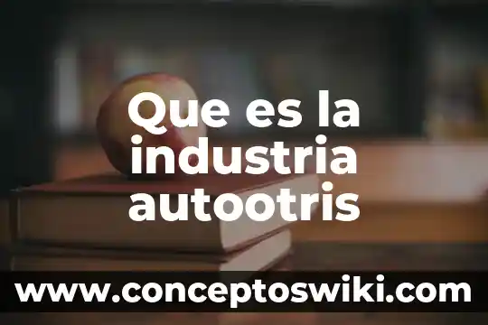 Que es una rectificadora de superficies planas horizontales 3 Que es la industria autootris
