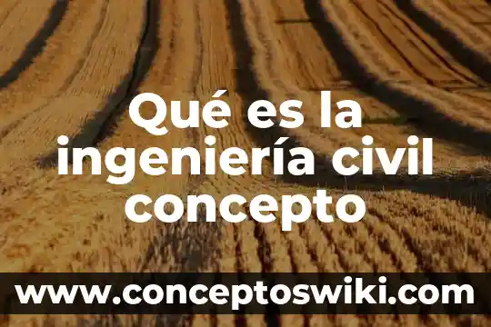 Solidaridad que es significado y concepto 3 Qué es la ingeniería civil concepto