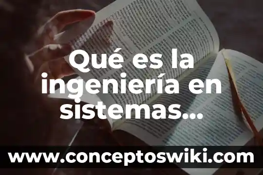 Qué es mantenimiento de equipos y sistemas computacionales 5 Qué es la ingeniería en sistemas computacionales