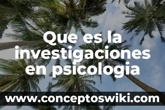 Qué es el TLP en psicología 5 Que es la investigaciones en psicologia
