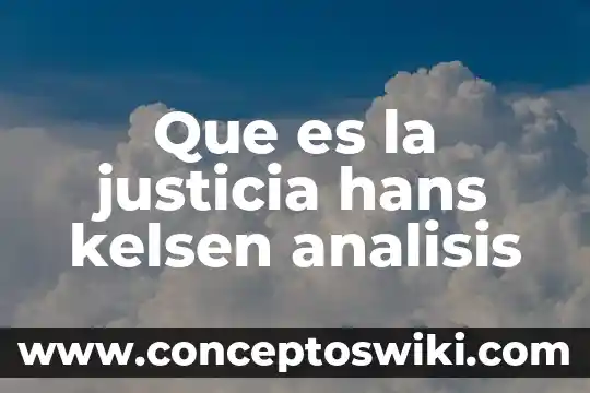 Qué es la justicia para que los niños lo dibujen 6 Que es la justicia hans kelsen analisis