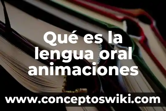 Que es estructura de la lengua en exani 7 Qué es la lengua oral animaciones