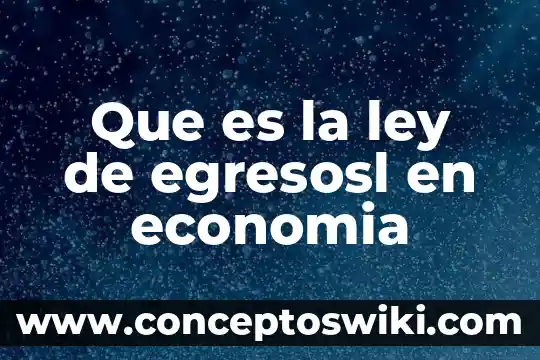 3Era ley de kepler que es 5 Que es la ley de egresosl en economia