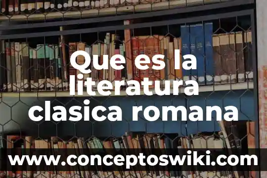 Animal que es shen long 5 Que es la literatura clasica romana