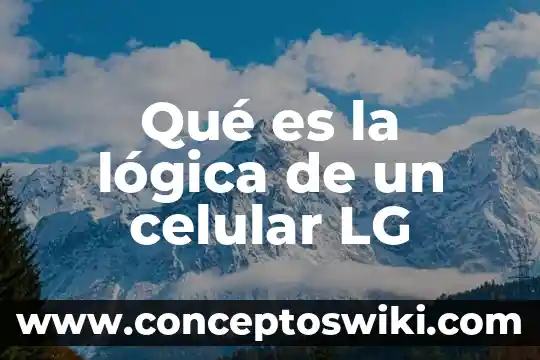 Qué es el poro celular animal 3 Qué es la lógica de un celular LG