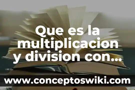 Que es una sustracción en numeros decimales 5 Que es la multiplicacion y division con numeros decimales