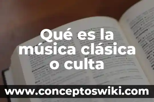 Que es flop en musica 8 Qué es la música clásica o culta