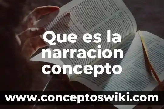Que es el desarrollo en la narracion 6 Que es la narracion concepto