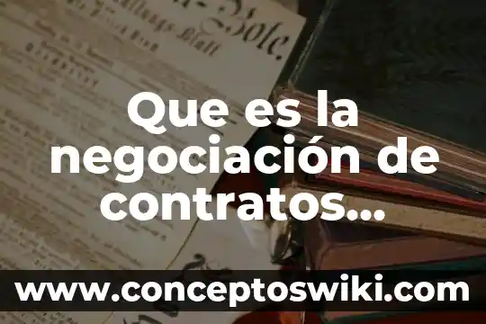 Que es contratos sociales 5 Que es la negociación de contratos colectivos de trabajo