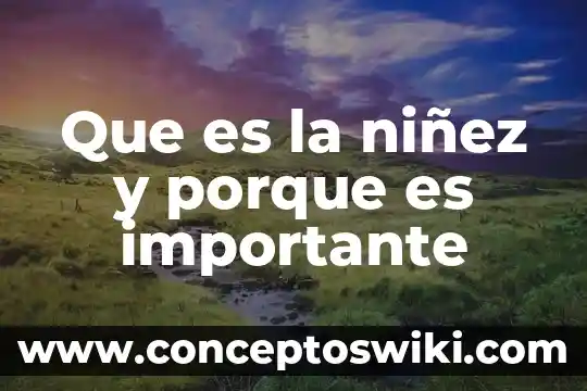 Que es piedra en la vesícula porque salen 4 Que es la niñez y porque es importante