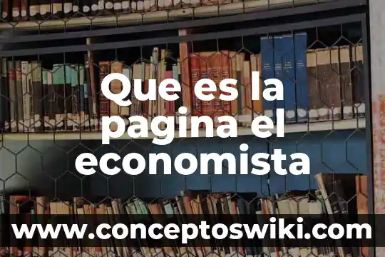 Que es una pagina web sitio educativo 7 Que es la pagina el economista