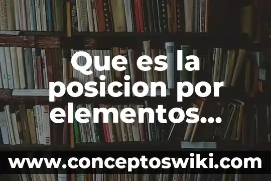 Elementos de la parábola que es 4 Que es la posicion por elementos asociados