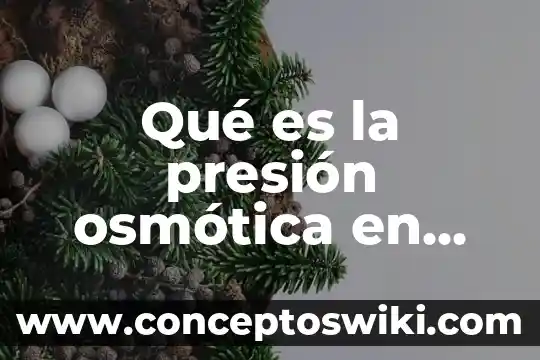 Que es el manuel higienico de los alimentos 4 Qué es la presión osmótica en alimentos