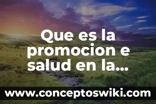 Qué es el juego promocion de valoes 5 Que es la promocion e salud en la escuela