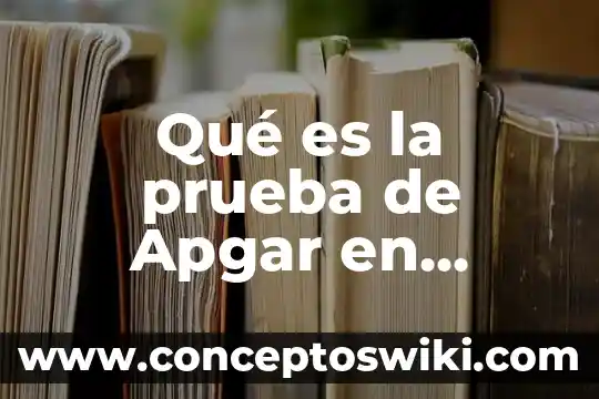 Que es la prueba del aliento 7 Qué es la prueba de Apgar en recién nacidos