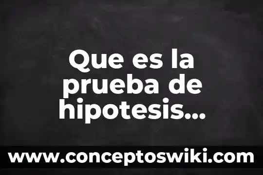 Que es investigacion mixta segun sampieri 8 Que es la prueba de hipotesis segun sampieri
