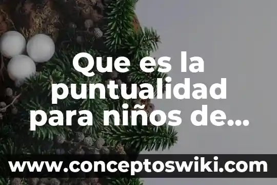 Que es la luna para niños de inicial 7 Que es la puntualidad para niños de preescolar