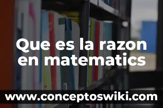 Que es nombre o razon social de una empresa 7 Que es la razon en matematics