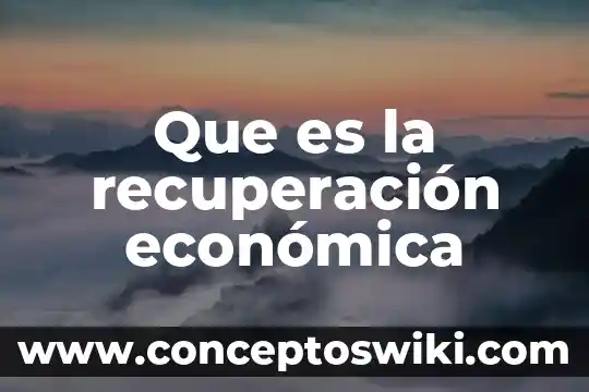 Que es la tasa de recuperación administrativa 6 Que es la recuperación económica