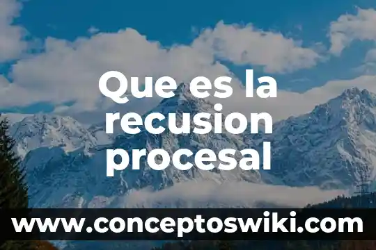 Que es la autoconposicion procesal 3 Que es la recusion procesal