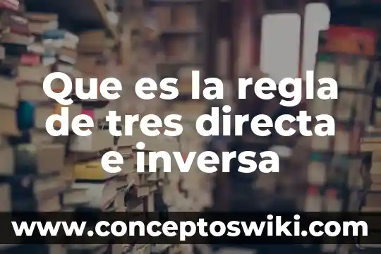 Que es una calculadora polaca inversa 3 Que es la regla de tres directa e inversa