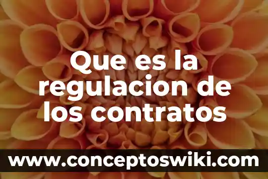 Que es contratos sociales 3 Que es la regulacion de los contratos