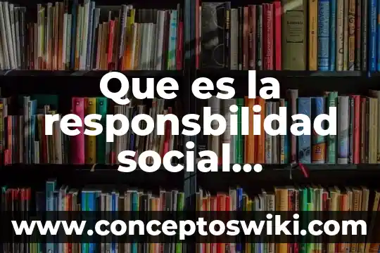 Que es una planta captus 8 Que es la responsbilidad social emrpesarial